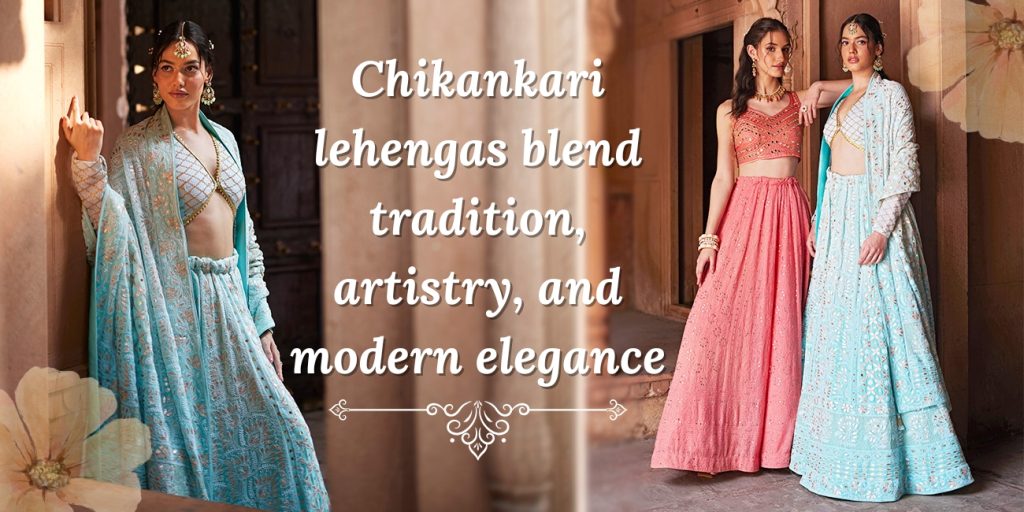 Chikankari Lehengas