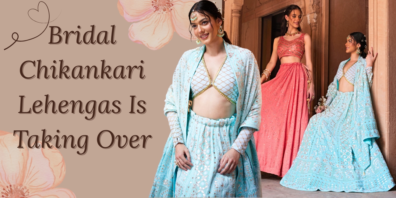 Bridal Chikankari Lehengas