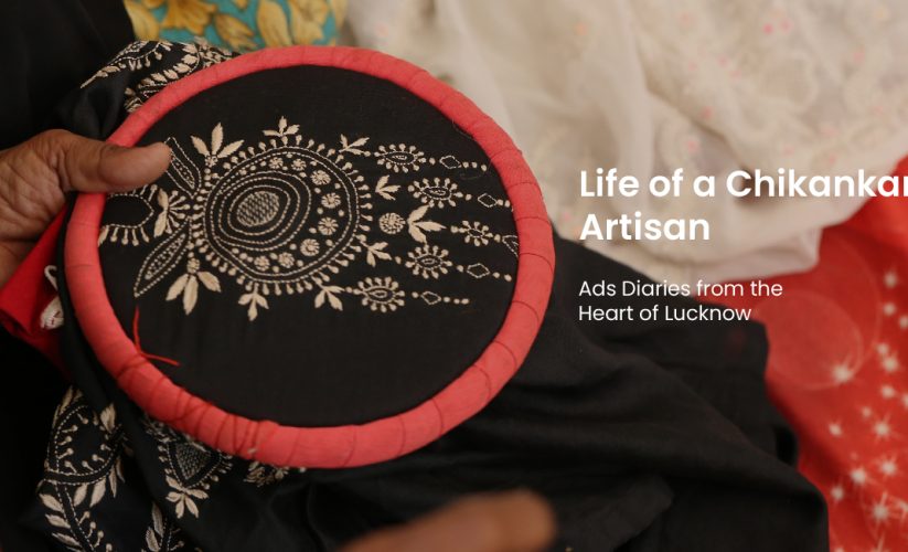 Life of a Chikankari Artisan