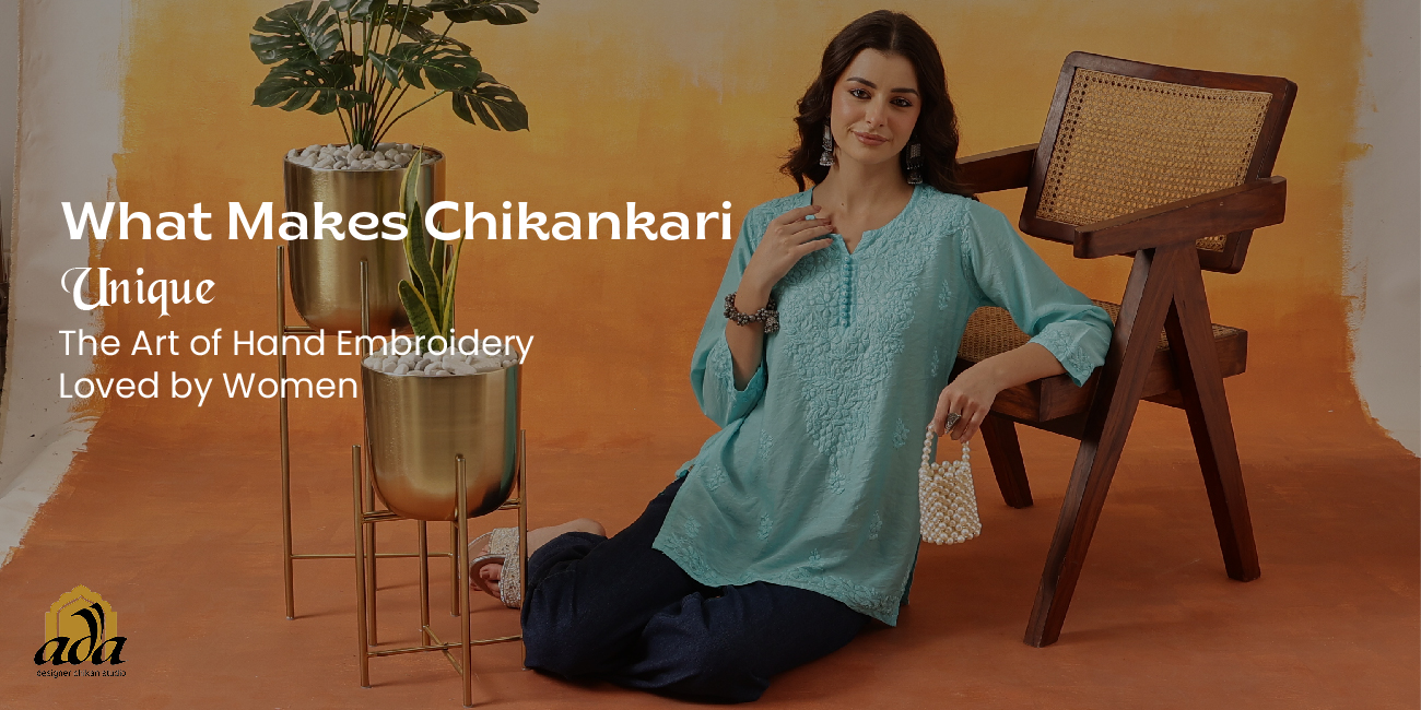 What Makes Chikankari Unique