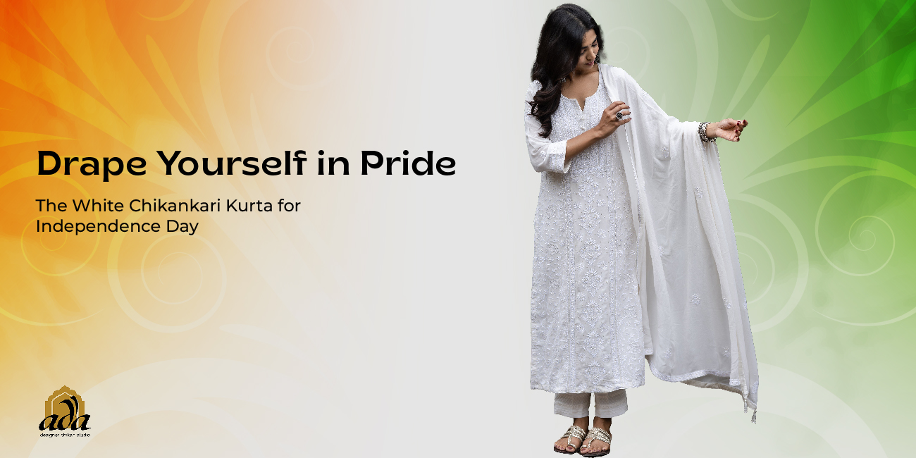 Drape Yourself in Pride: The White Chikankari Kurta for Independence Day
