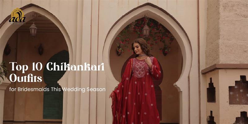Top 10 Chikankari Outfits
