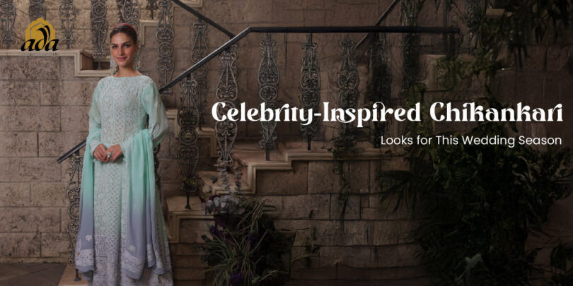 Celebrity-Inspired Chikankari Looks