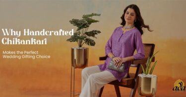 Why Handcrafted Chikankari Makes the Perfect Wedding Gifting Choice